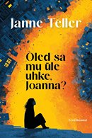 Oled sa mu üle uhke, Joanna?