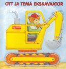 Ott ja tema ekskavaator