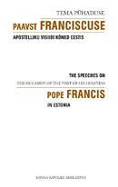 Tema Pühaduse Paavst Franciscuse apostelliku visiidi kõned Eestis