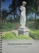 Pargisuitaja teejuht 2: Lõuna-Eesti pargid