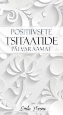 Positiivsete tsitaatide päevaraamat