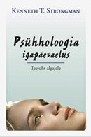 Psühholoogia igapäevaelus: teejuht algajale