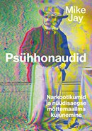 Psühhonaudid: narkootikumid ja nüüdisaegse mõttemaailma kujunemine