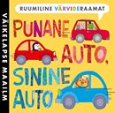 Punane auto, sinine auto: ruumiline värvideraamat