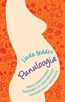 Punuloogia: müüte murdev raamat rasedusest ja lapse imikueast uudishimulikele vanematele