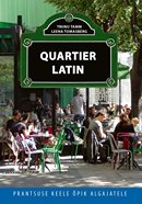 Quartier Latin: prantsuse keele õpik algajatele