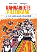 Rahvariiete pillerkaar: 16 Eesti last ja nende rahvariided