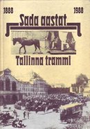 Sada aastat Tallinna trammi: 1888–1988