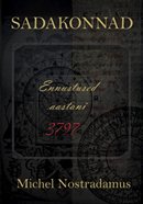 Sadakonnad: ennustused aastani 3797