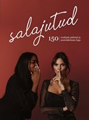 Salajutud: 150 eestlaste pöörast ja senirääkimata lugu