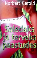 Saledaks ja terveks paastudes: kuure ja retsepte