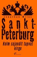 Sankt-Peterburg: kolm sajandit tapvat kirge