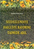 Seedeelundite haiguste ravimine taimede abil