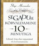 Segaduse kõrvaldamine 10 minutiga