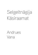 Selgeltnägija käsiraamat