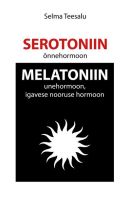 Serotoniin: õnnehormoon