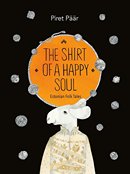 The shirt of a happy soul: Estonian folk tales