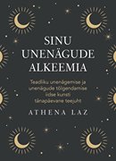 Sinu unenägude alkeemia