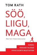 Söö, liigu, maga