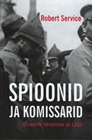 Spioonid ja komissarid: enamlik Venemaa ja Lääs