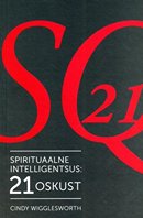 Spirituaalne intelligentsus: 21 oskust