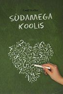 Südamega koolis: kasvatusteaduslik abiraamat lapsevanematele