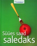 Süües saad saledaks