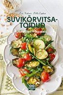 Suvikõrvitsatoidud: salatitest magusani