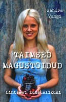 Taimsed magustoidud: lihtsast luksuslikuni