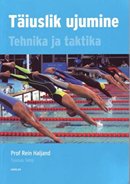 Täiuslik ujumine: tehnika ja taktika
