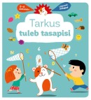 Tarkus tuleb tasapisi