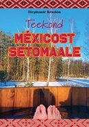 Teekond Méxicost Setomaale