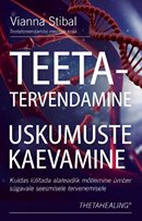 Teetatervendamine: uskumuste kaevamine