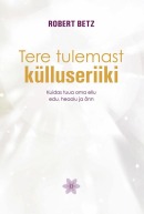 Tere tulemast külluseriiki