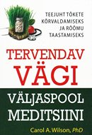 Tervendav vägi väljaspool meditsiini