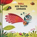 Tigu, kes tahtis lennata