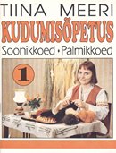Kudumisõpetus 1: soonikkoed, palmikkoed
