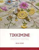 Tikkimine: õpipoisist meistriks