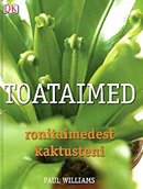 Toataimed: ronitaimedest kaktusteni