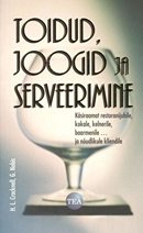 Toidud, joogid ja serveerimine