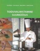 Toiduvalmistamine suurköögis