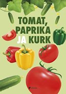 Tomat, paprika ja kurk