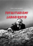 Totalitarismi laborirotid: vanglapäevik