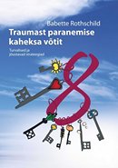 Traumast paranemise kaheksa võtit