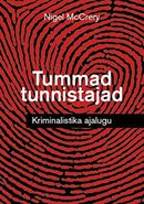 Tummad tunnistajad: kriminalistika ajalugu