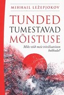 Tunded tumestavad mõistuse