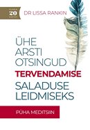 Ühe arsti otsingud tervendamise saladuse leidmiseks