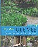 Üle vee: tiigid, ojad ja sillad koduaias