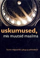 Uskumused, mis muutsid maailma