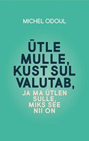 Ütle mulle, kust sul valutab ja ma ütlen sulle, miks see nii on